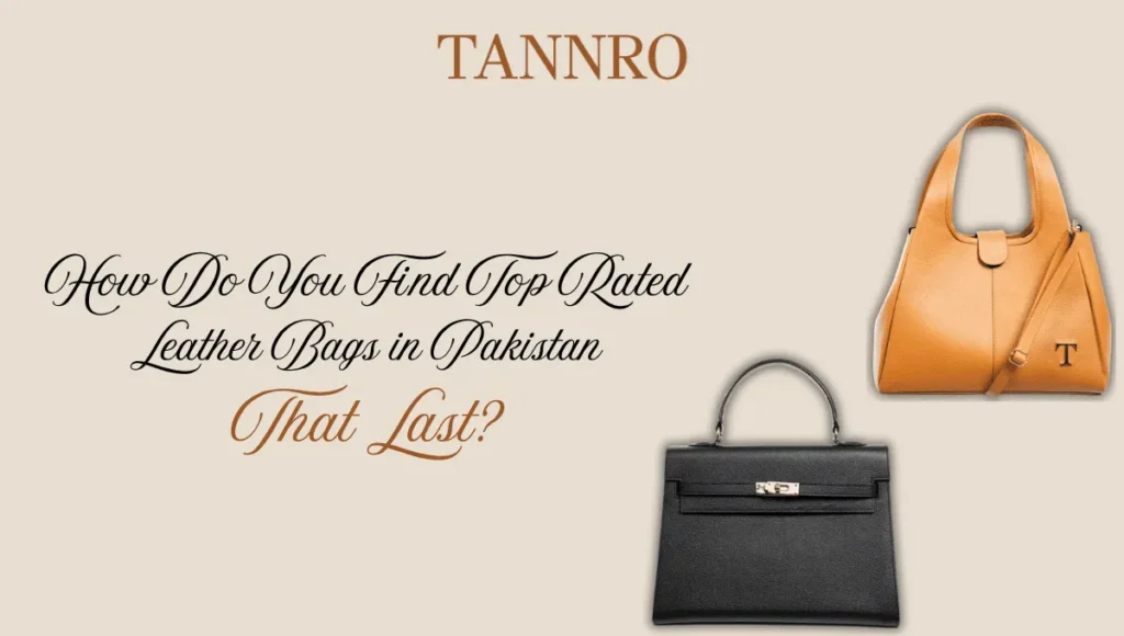 Top Rated Leather Bags in Pakistan